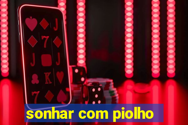 sonhar com piolho